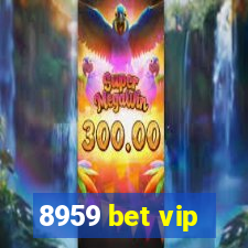 8959 bet vip